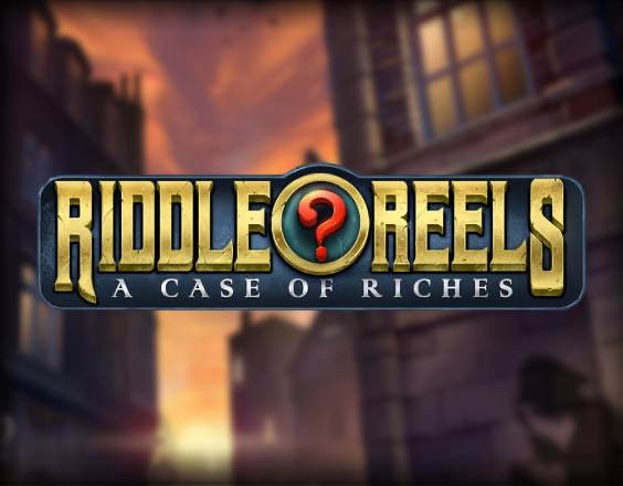 Riddle Reels - A Case of Riches